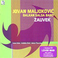 Jovan Maljoković & Balkan Salsa Band - Zauvek [+ bonus CD - Lover Man] (2x CD)