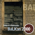 Сања & Балканика - Балкан 2000 (CD)