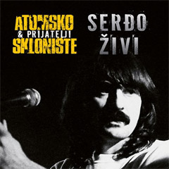 Atomsko Skloniste & prijatelji - Serdjo zivi [Live 2023] [vinyl] (2x LP)