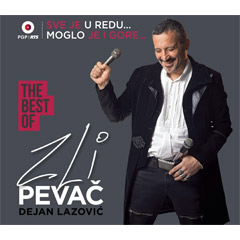 Dejan Lazovic Zli Pevac  - The Best Of - Sve je u redu... Moglo je i gore... [kompilacija 2023] (CD)