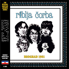 Riblja Corba - Beograd 1981 - The Official Bootleg Archive Series [vinyl] (LP)
