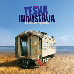 Teška Industrja - Putnički voz uspomena [album 2024] (CD)